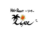 Hair Resort -Lipe- ヘアーリゾート　リぺ
