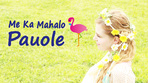 Me Ka Mahalo Pauole -Eyelash-